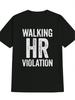 Casual Short Sleeve T-shirt with "Walking HR Violation" Graphic Print - 100% Polyester