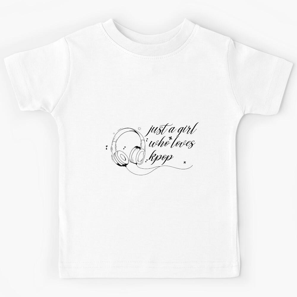 just a girl who loves kpop Kids T-Shirt 150