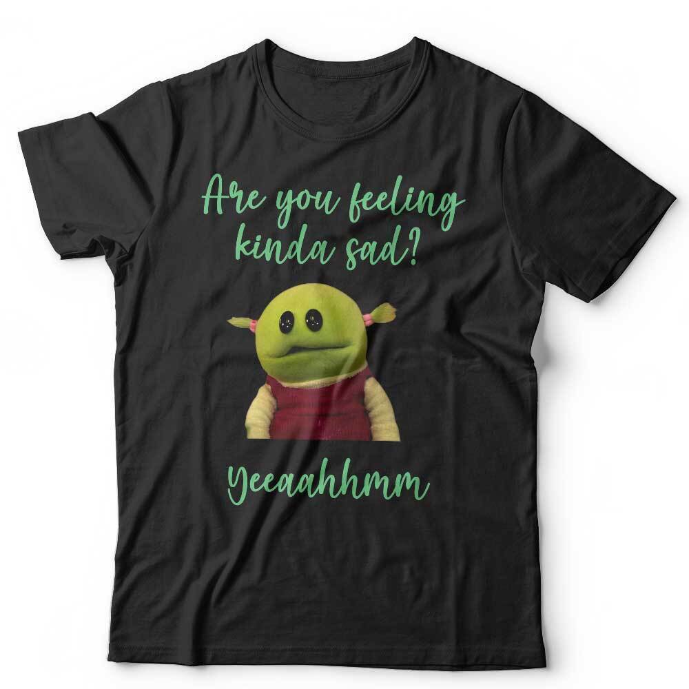 

Nanala TShirt Are You Feeling Kinda Sad Unisex and Kids Cute Peepo Meme Cartoon 4XL