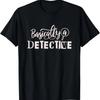 Funny True Crime Women's Basically a Detective T-Shirt