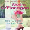 Too Good To Be True by Sheila OFlanagan Paperback Book 9780755329946