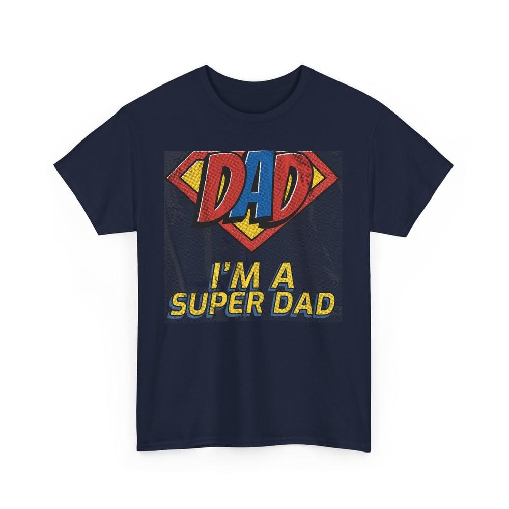 Super Dad T Shirt Father Days T Shirt Best Father T Shirt Cool Dad Shirt S