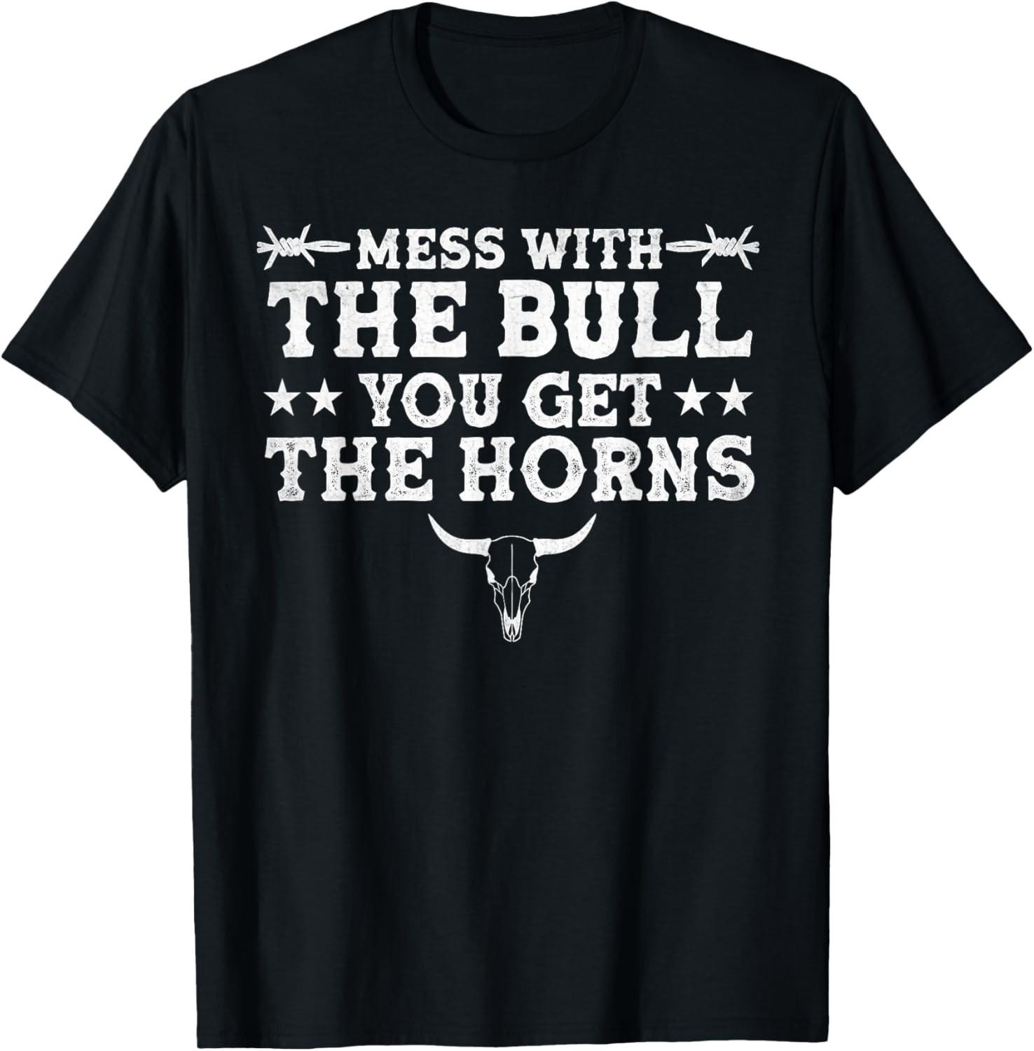 

Mess With The Bull You Get The Horns T-Shirt, Funny Bullfighter Cowboy Rodeo Tee 5XL різнокольоровий