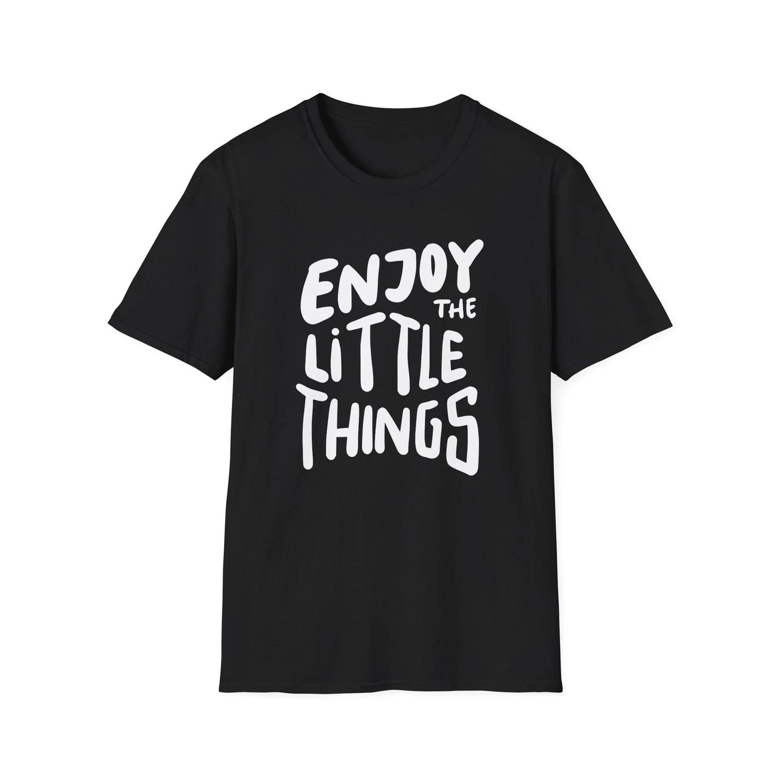 Enjoy the Little Things T-Shirt | Unisex Casual Softstyle Tee | Gift L
