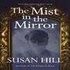 The Mist in the Mirror by Susan Hill Paperback Book 9780099284369