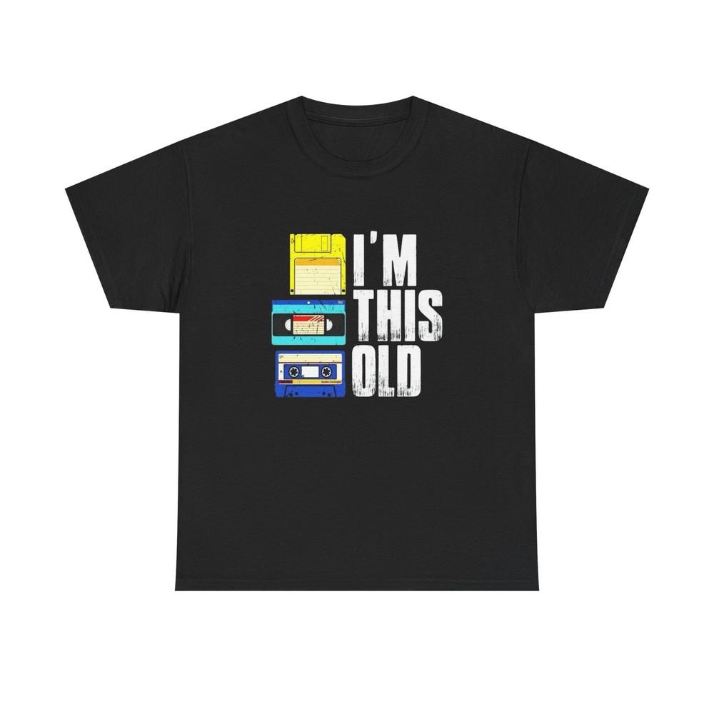 I'm This Old Funny Cassette Tapes T Shirt S-5XL NEW Unisex Cotton Tee