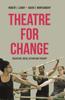 წიგნი Theatre for Change : Education, Social Action and Therapy