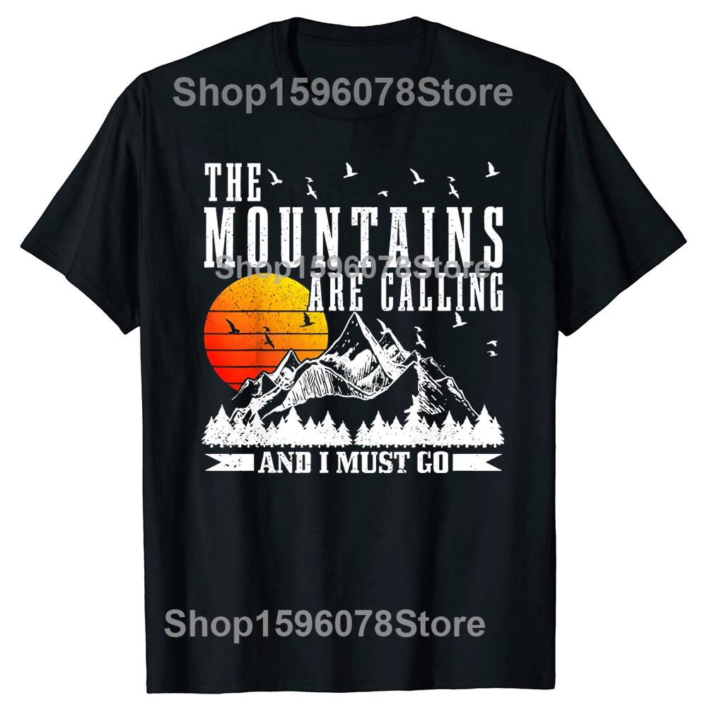 Men's The Mountains Are Calling I Must Go Hiking Graphic Printed T-Shirt Slogan Casual Short-sleeve Cotton Tshirts Outdoor Shirt