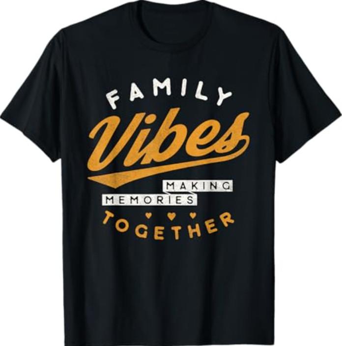 Family Reunion Family Vibes Making Memories Matching T-Shirt
