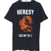 Heresy Black Cotton All Size S-5XL Gift For Fans Shirt HD404 Unisex T-Shirt