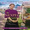 Unexpected Amish Courtship An by Rachel J. Good Paperback Book 9781420150384