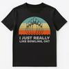 Funny I Just Really Like Bowling Ok Unisex T-shirt Tops Tees Unisex