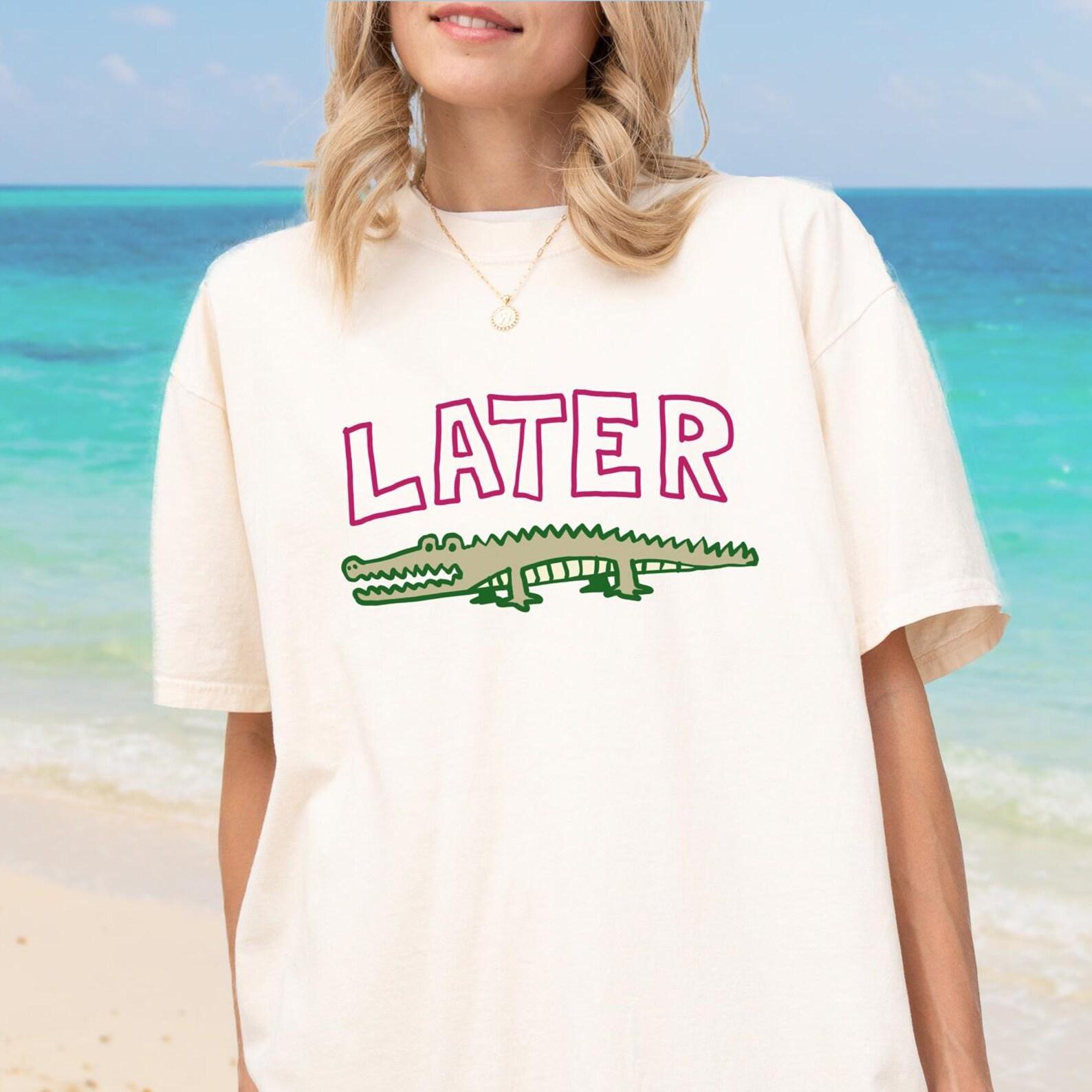 Later Gator Comfort Colors Shirt – Funny Alligator Graphic Tee S