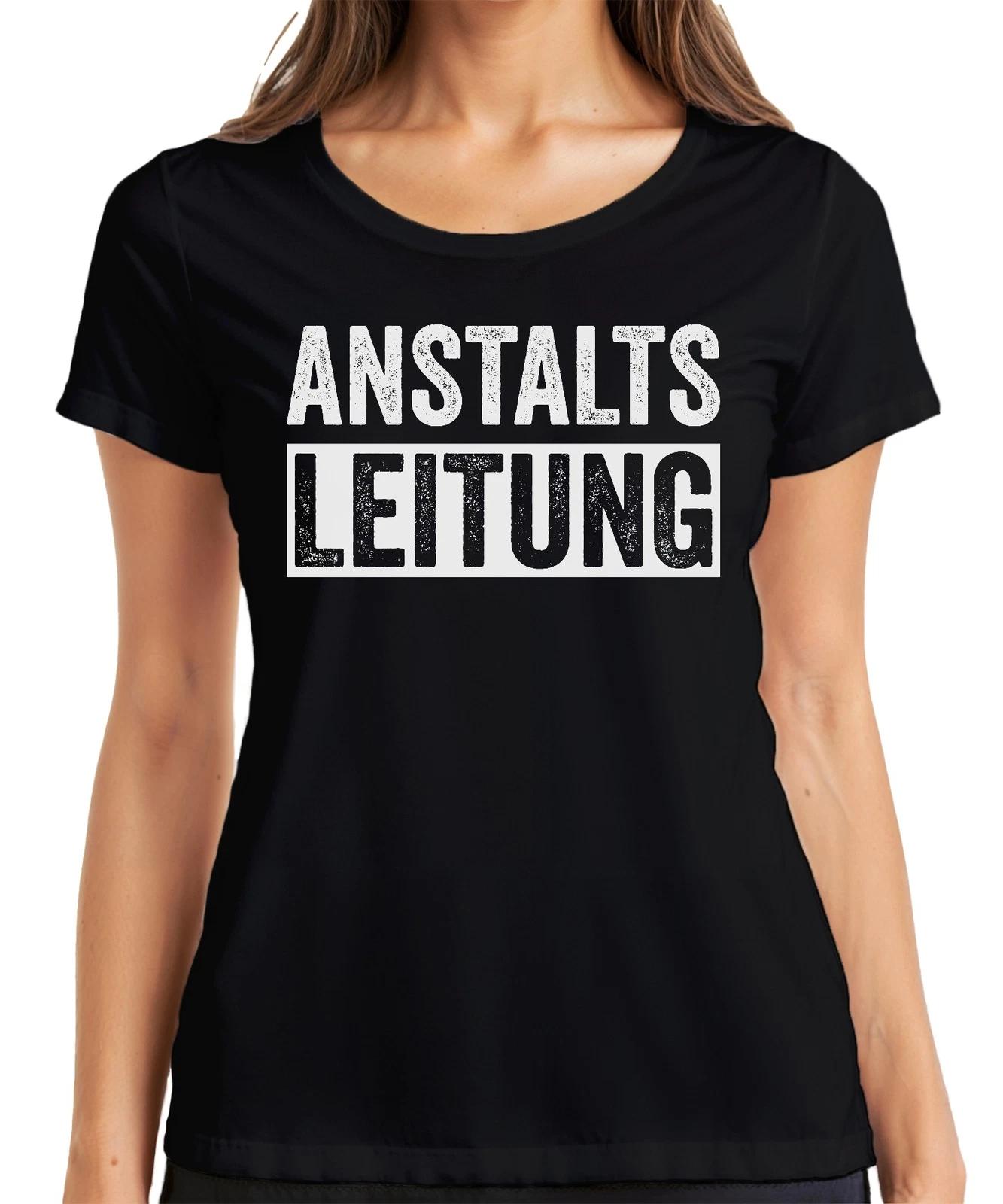 Anstaltsleitung Lustiger Spruch Sarkasmus Ironie Bürohumor Witzig Damen T-Shirt XL
