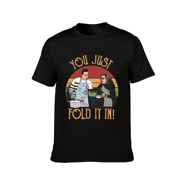 #StittFamily #RoseOops #DavidFamilyDinner You Just Need to Fold It T-shirt Unisex Gift T-shirt, Humorous Shirt, Casual Wear,  Shirt, Unique Design, S чёрный