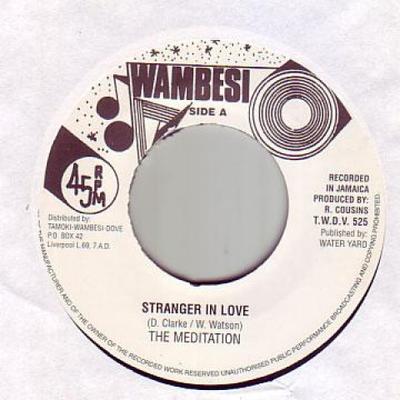 7-Zoll Schallplatte MEDITATIONS - Stranger In Love TWDV525 Tamoki Wambesi 1980 UK Reggae, Ska & Dub