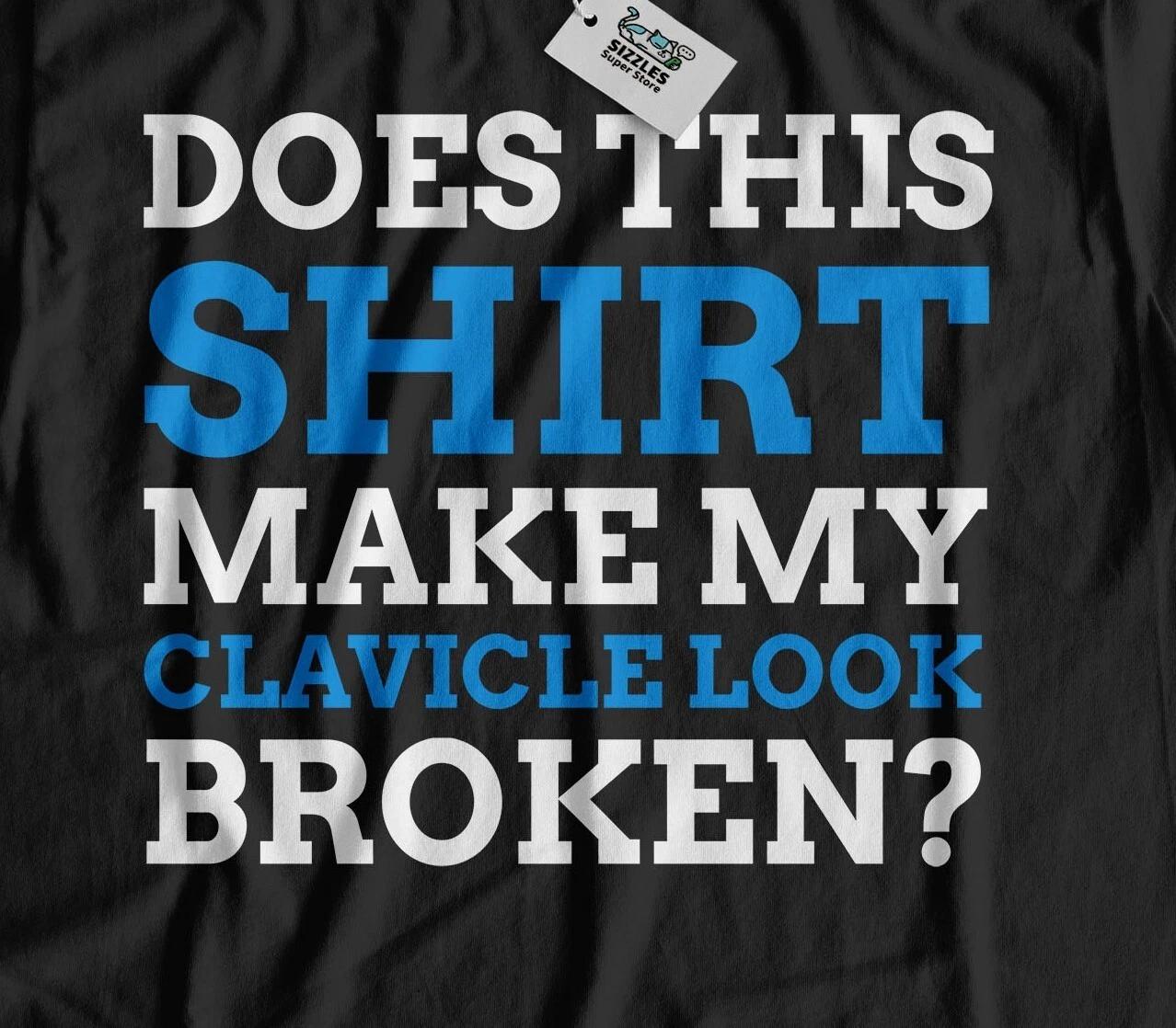 Unisex Funny Broken Clavicle T-Shirt Broke Collar Bone Gifts S