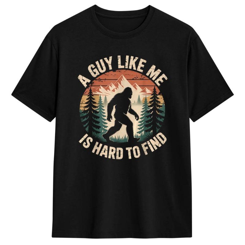Funny Big Foot A Guy Like Me Is Hard To Find Cotton T Shirt For Men's Beach Vintage T Shirts Harajuku Tees Plus Size Clothes