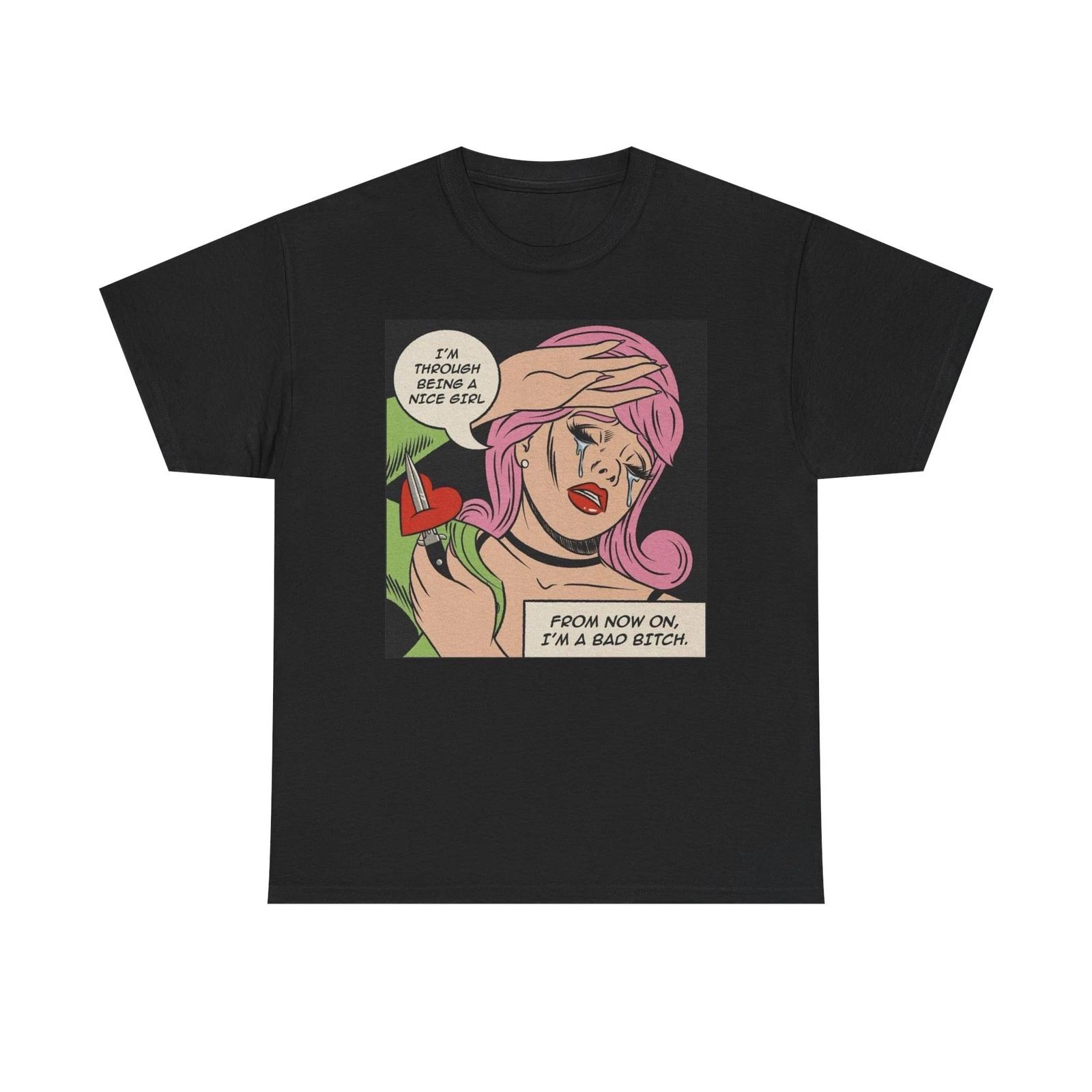 Through Being A Nice Girl T Shirt Unisex Heavy Cotton Tee M