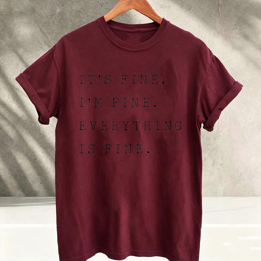 Funny Meme T‑Shirt It's Fine I'm Fine Everything Is Fine Letter Print Tees Crew Neck Short Sleeve Cotton Tops Casual Streetwear