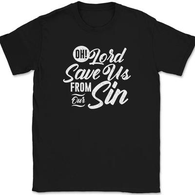 Oh Herr Errette Uns Von Unserer Sünde T-Shirt Christliches Gebet Jesus Christus Gott T-Shirt