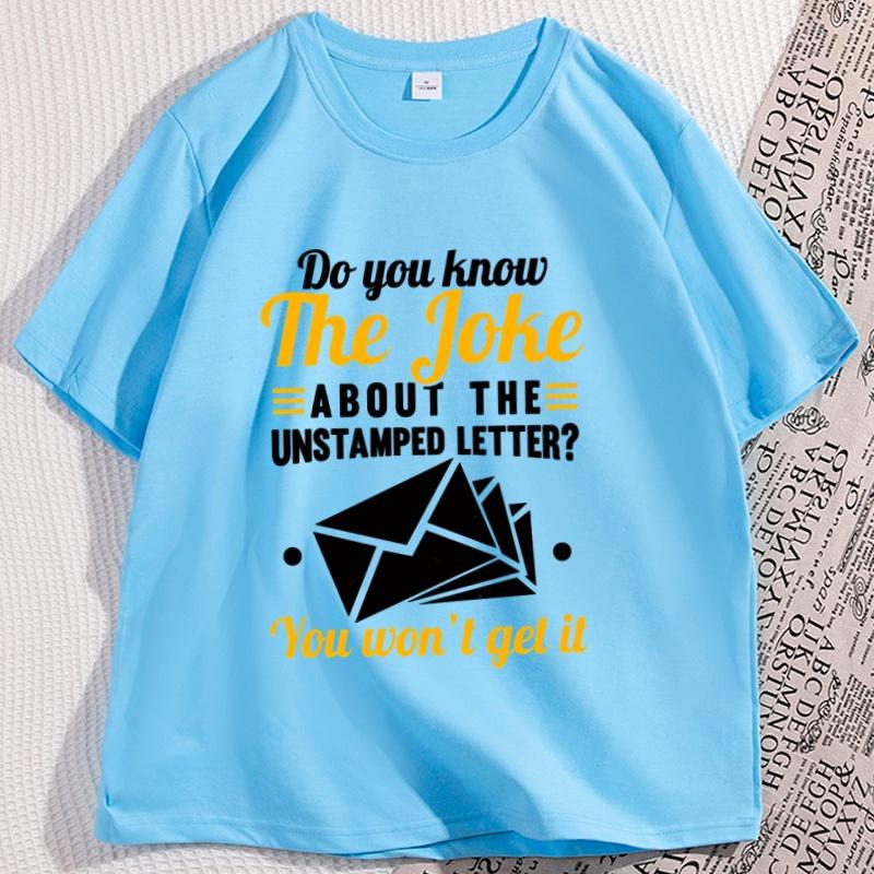 Do You Know The Joke about The Unstamped T Shirt Funny Cotton Short Sleeve Printed Tshirt Casual Comfortable Round Neck Tshirts