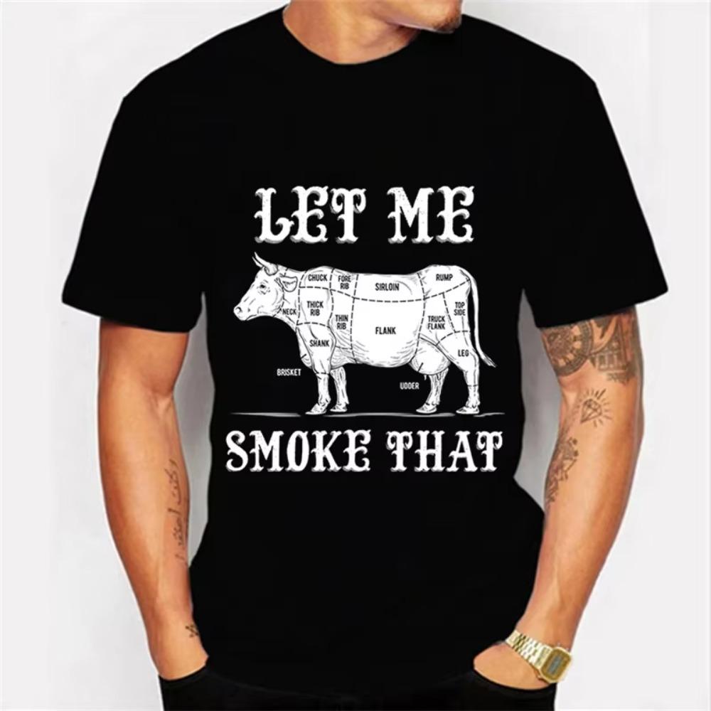 Let Me Smoke That Graphic T Shirts BBQ Shirt Cooking Men's T-shirts Harajuku T Shirt Vintage Tshirt Oversized Unisex Tee Shirts