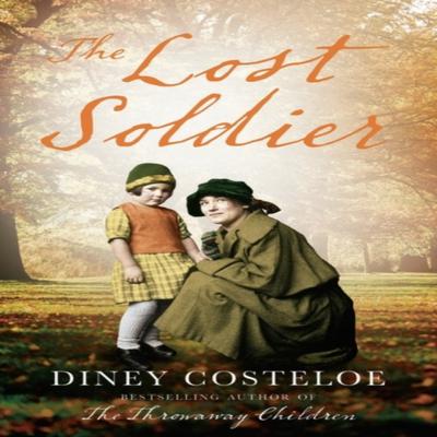 The Lost Soldier by Diney Costeloe Paperback Book 9781784972585