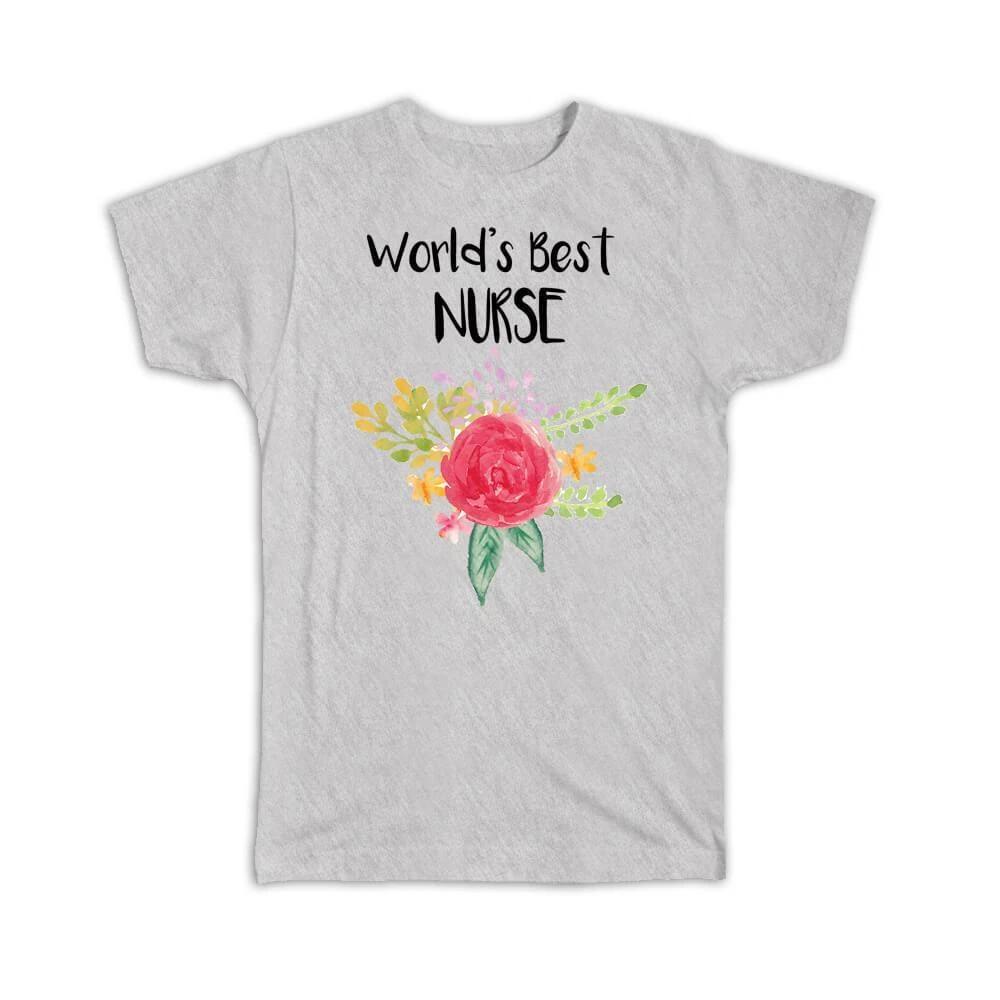 

Gift T-Shirt : Worlds Best Nurse Work Job Cute Flower Christmas Birthday 2XL