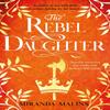The Rebel Daughter by Miranda Malins Paperback Book 9781409194866