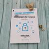 Cryptography for Everyone, 2nd Edition