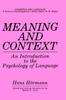 The Meaning and Context : An Introduction To the Psychology of Language Book