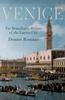 The Venice : The Remarkable History of the Lagoon City Book
