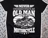 Never Underestimate An Old Man with a Motorcycle TShirt for Dad, Gift for Grandpa, Gift for Him, Father's Day Birthday Dad Shirt
