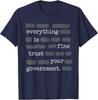 Everything Is Fine Trust Your Government Funny Sayings T-Shirt