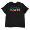 The Babe With The Power T-Shirt Aesthetic Clothing Fashion Shirts Tshirts Personalised Sweat Shirts, Men
