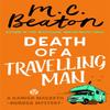 Death of a Travelling Man by M. C. Beaton Paperback Book 9781472124456