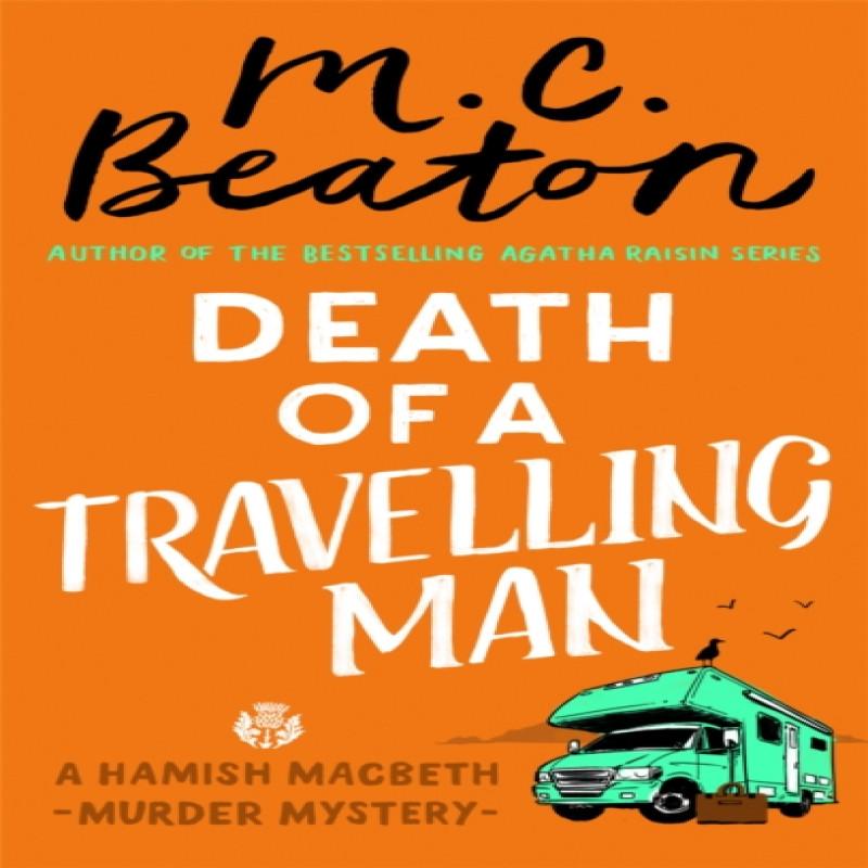 Death of a Travelling Man by M. C. Beaton Paperback Book 9781472124456