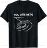 Funny You Are Here Galaxy Astronomy Milky Way Space Sci-Fi T-Shirt Men Clothing Graphic T Shirts Streetwear Harajuku