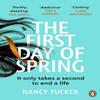 The First Day of Spring by Nancy Tucker Paperback Book 9781529156478