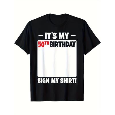 Maglietta per la Festa di Compleanno numero 50, Taglie Europee - Divertente Design "È il Mio Compleanno" con Spazio per Firma, Maglietta Nera con Scritta Bianca