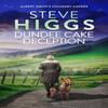 Dundee Cake Deception por Steve Higgs Livro de Bolso 9781036708818