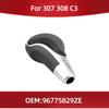 96775829ZE Fit for Peugeot 307 308 for Citroen C3 New Auto Part Shift Lever Handball with Ball Head