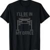 I'll Be In My Office Garage Car Mechanics Gift T-Shirt