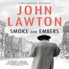 Smoke and Embers by John Lawton Hardback Book 9781804710906