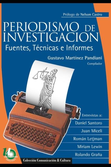 Kniha Periodismo De Investigacion : Fuentes, Tecnicas E Informes : 7