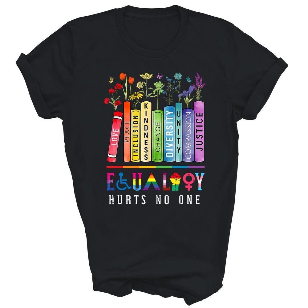 

Equality Hurts No One Lgbt Gay Pride Unisex Shirt Gift 3XL
