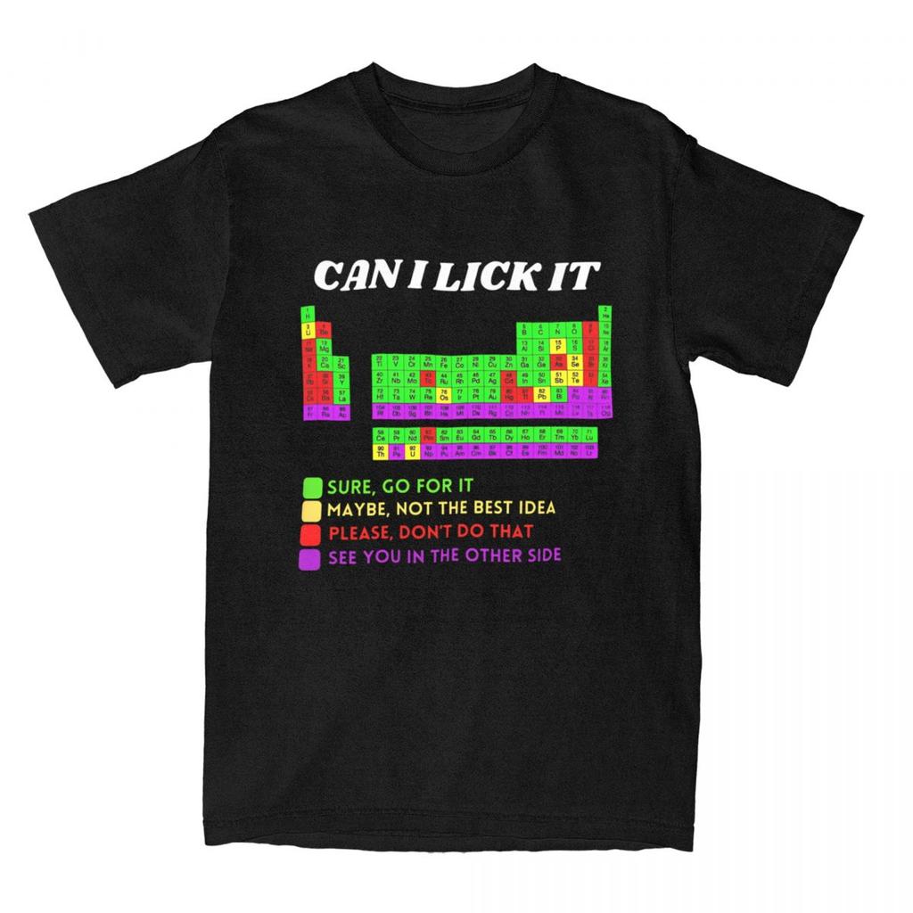 Can I Lick It Chemistry T Shirt Men Women Cotton Awesome T-Shirt O Neck Periodic Table Tee Shirt Short Sleeve Clothing Plus Size