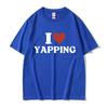 Funny I Love Professional Yapper Letter Graphic Tee Shirt Men Women O-Neck High Quality Fashion Oversized Cotton T-shirts Summer