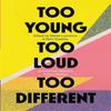 Too Young Too Loud Too Different by Malikas Poetry Kitchen Paperback Book 9781472155061